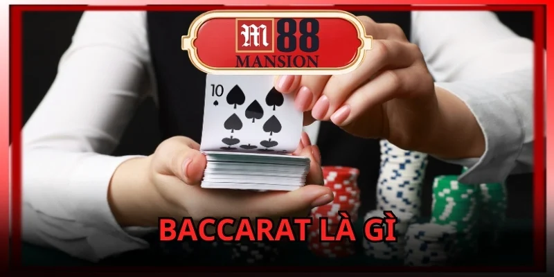 Baccarat Là Gì
