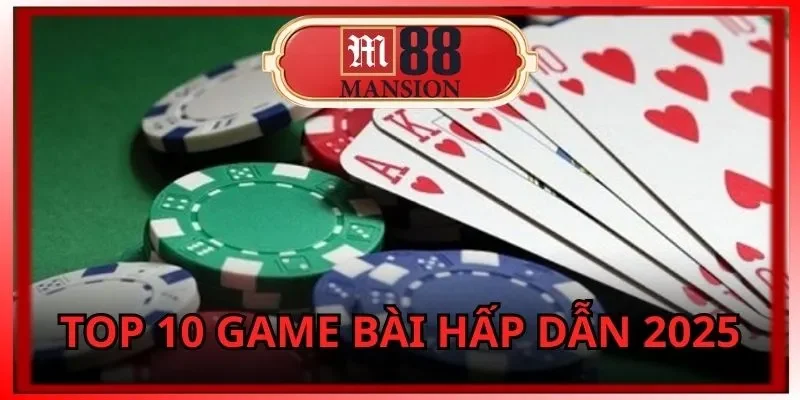 Top 10 game bài