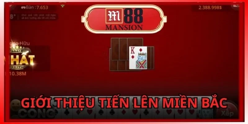 Giới thiệu tiến lên miền Bắc M88