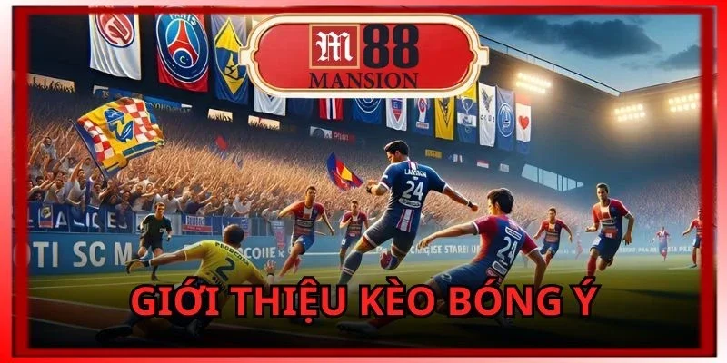 m88-keo-bong-y-thu-hut-su-quan-tam-cua-nhieu-nguoi