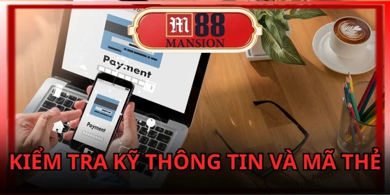 nap-tien-m88-kiem-tra-ky-thong-tin