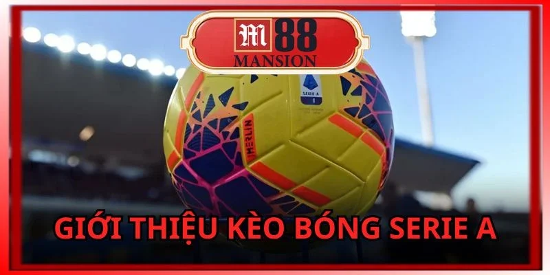 kèo bóng Serie A