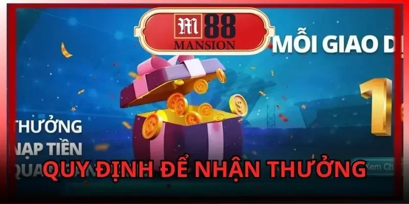 khuyen-mai-m88-mot-so-quy-dinh-can-dap-ung-de-nhan-thuong